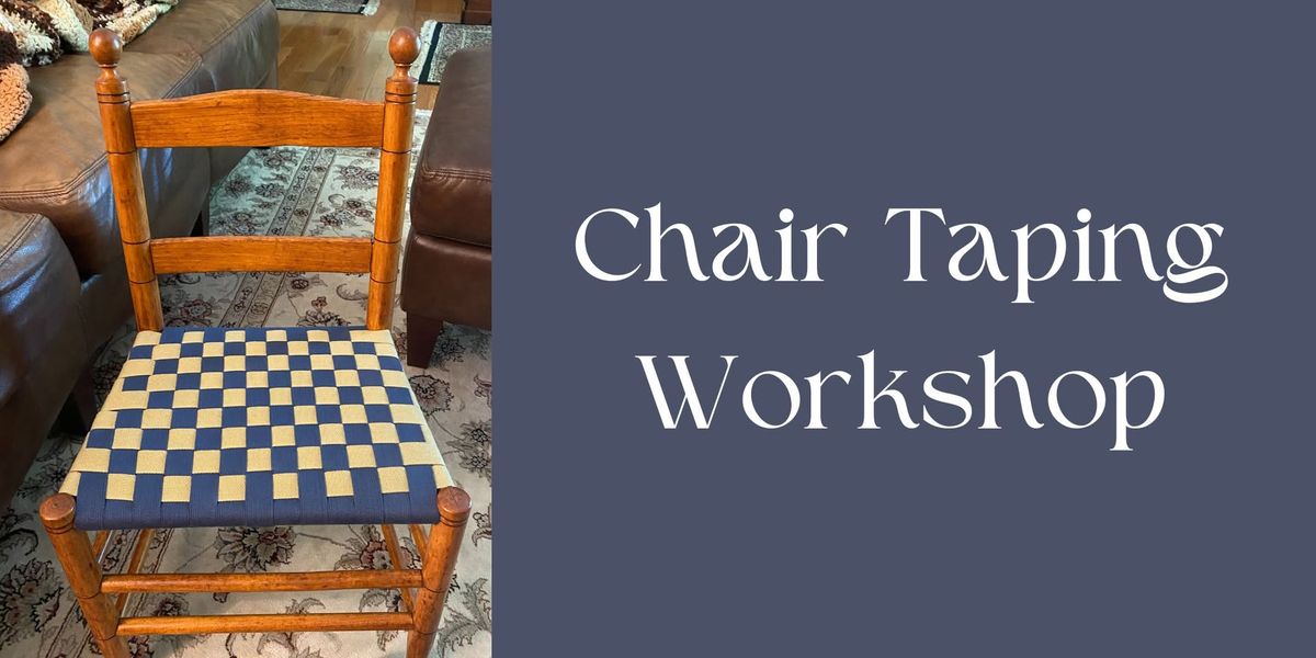 Chair Taping Workshop