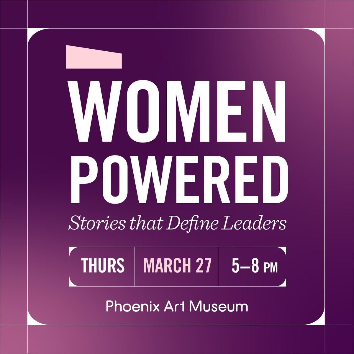 Women Powered: The Stories that Define Leadership