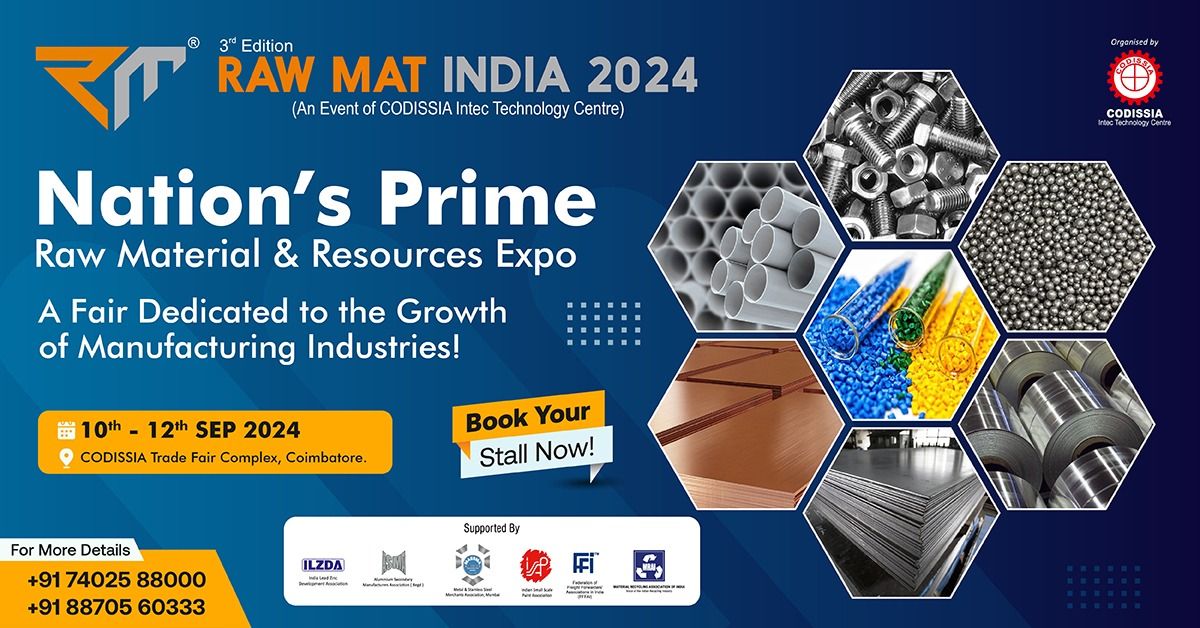 3rd Edition of RAW MAT INDIA 2024- Nation's Prime Raw Material & Resources Expo