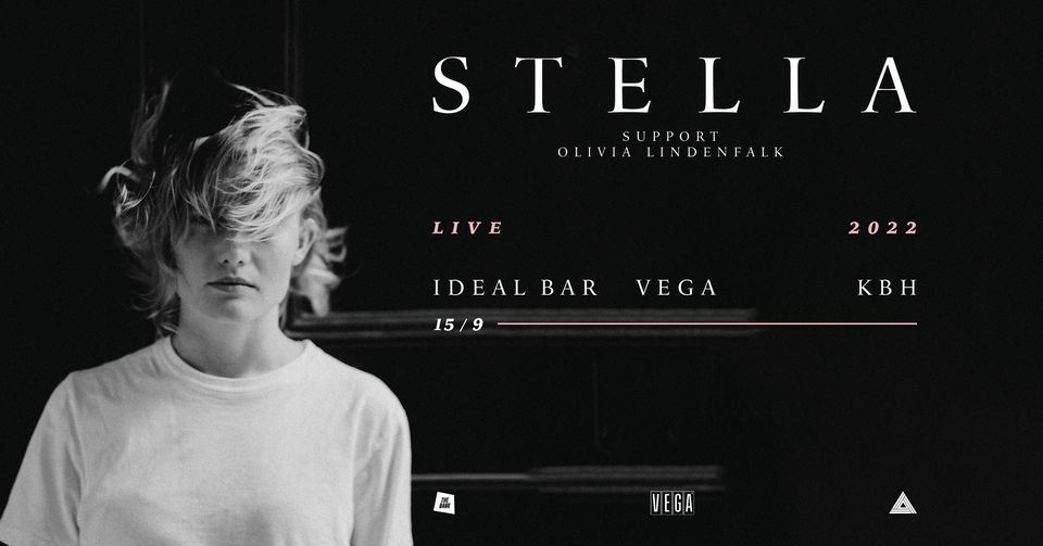 Stella [Support: Olivia Lindenfalk] - VEGA