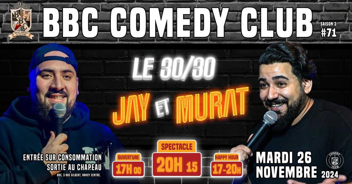 \ud83c\udf99\ufe0f BBC COMEDY CLUB \ud83d\ude02 Soir\u00e9e stand-up en 30\/30 \ud83c\udf99\ufe0f#71