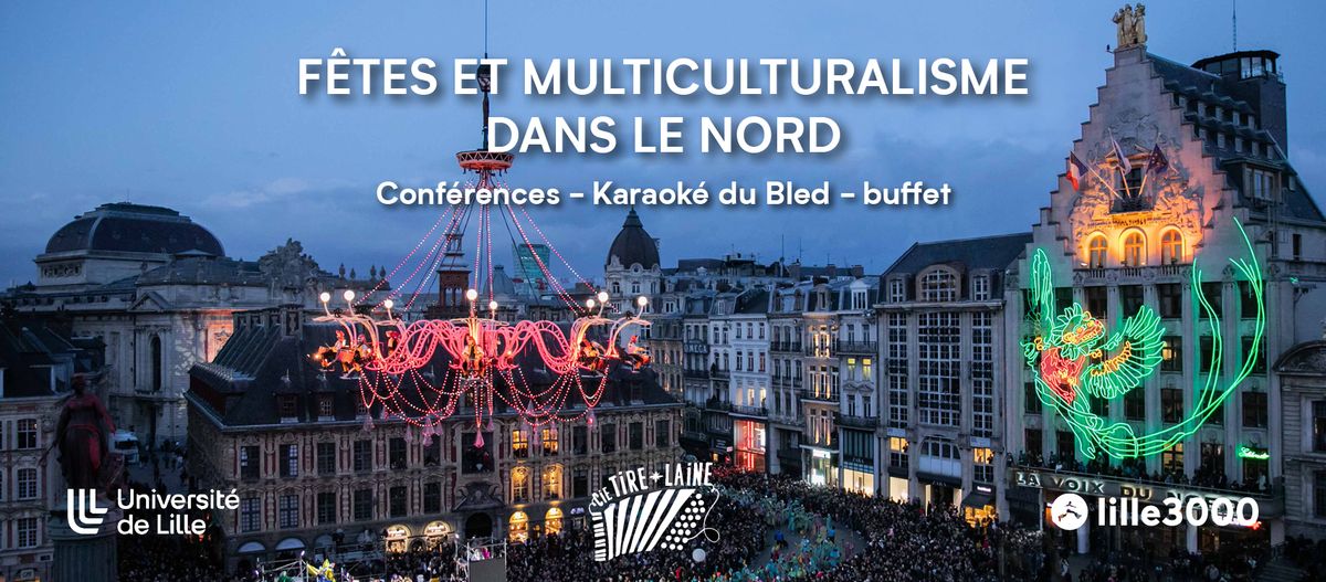 F\u00eate et Multiculturalisme dans le Nord (conf\u00e9rence et moment festif)