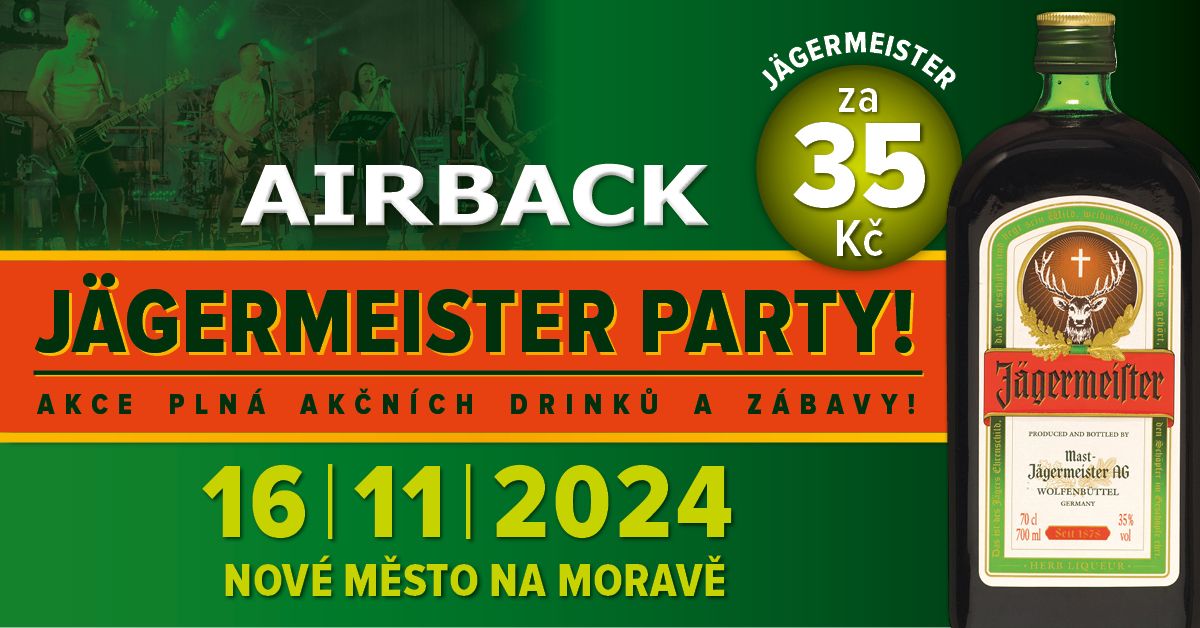 Airback + Euphoria \/\/ NOV\u00c9 M\u011aSTO n.M. \/\/ Jagermeister party!