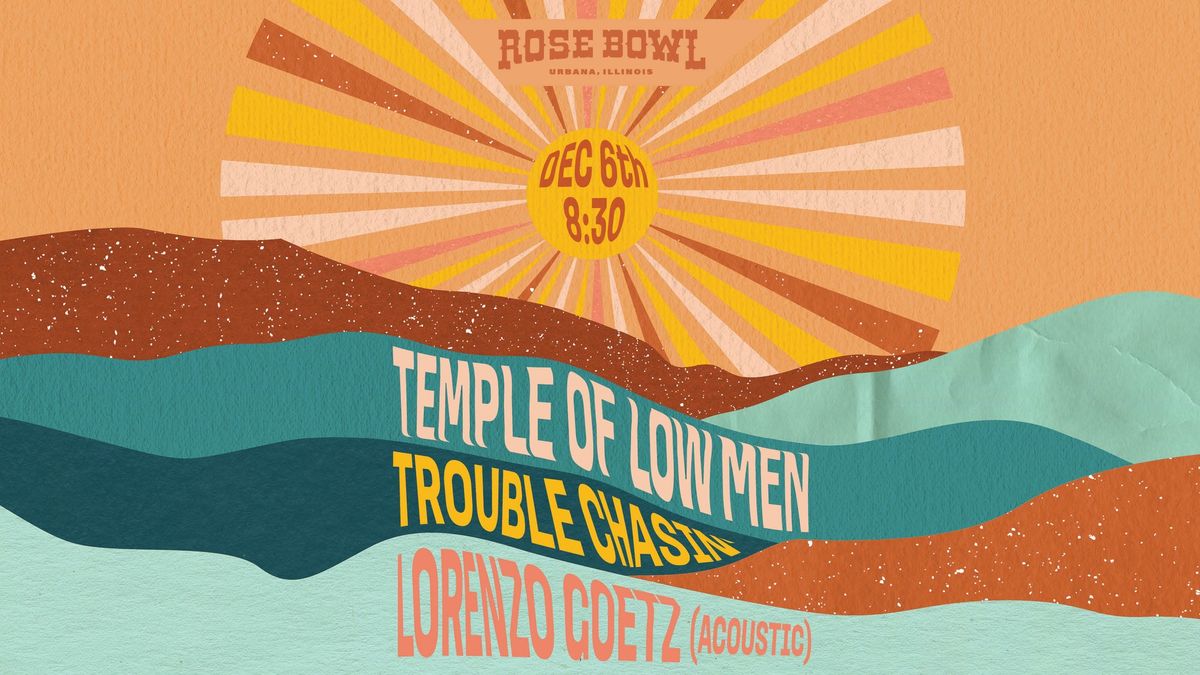 Temple of Low Men + Trouble Chasin' + Lorenzo Goetz (Acoustic) live at the Rose Bowl Tavern