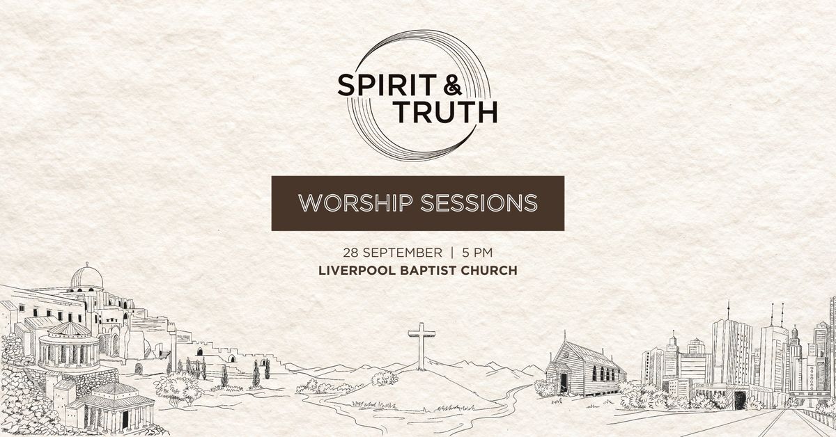 Spirit & Truth: Worship Sessions