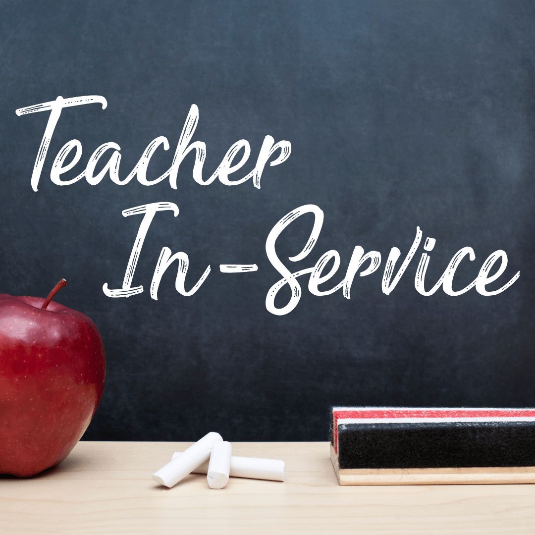 Half Day - Teacher In Service