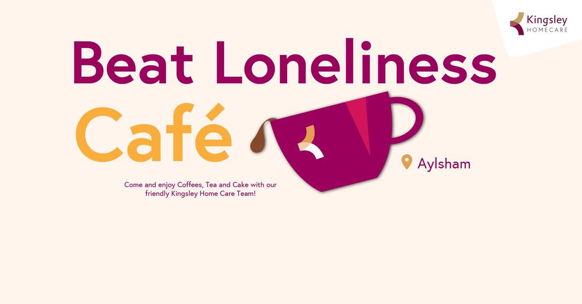 *ALL WELCOME* Beat Loneliness Caf\u00e9! 