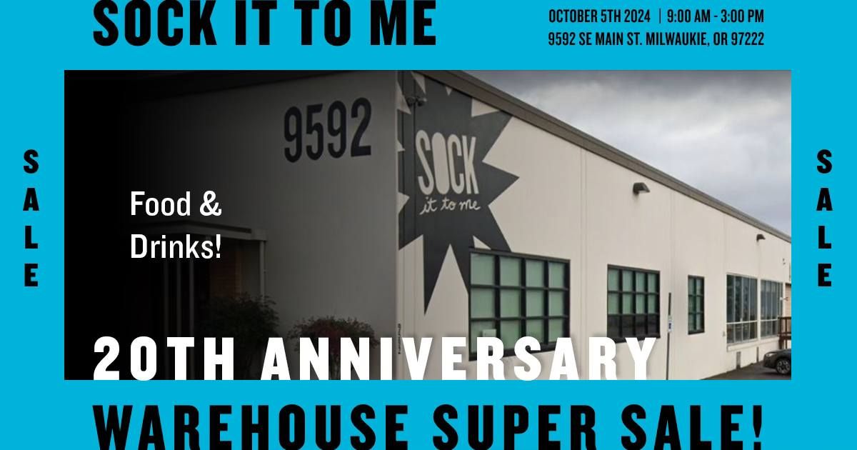 Sock It To Me's 20th Anniversary Warehouse Sale!!