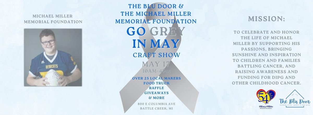 Michael Miller Memorial Foundation Craft Show - Go GREY in May 