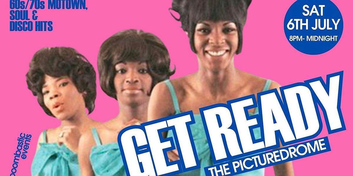 GET READY - 60s\/70s Motown, Soul & Disco Night