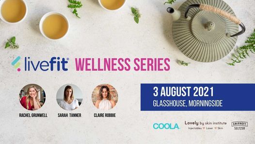 LiveFit Wellness Series - 3 August 2021