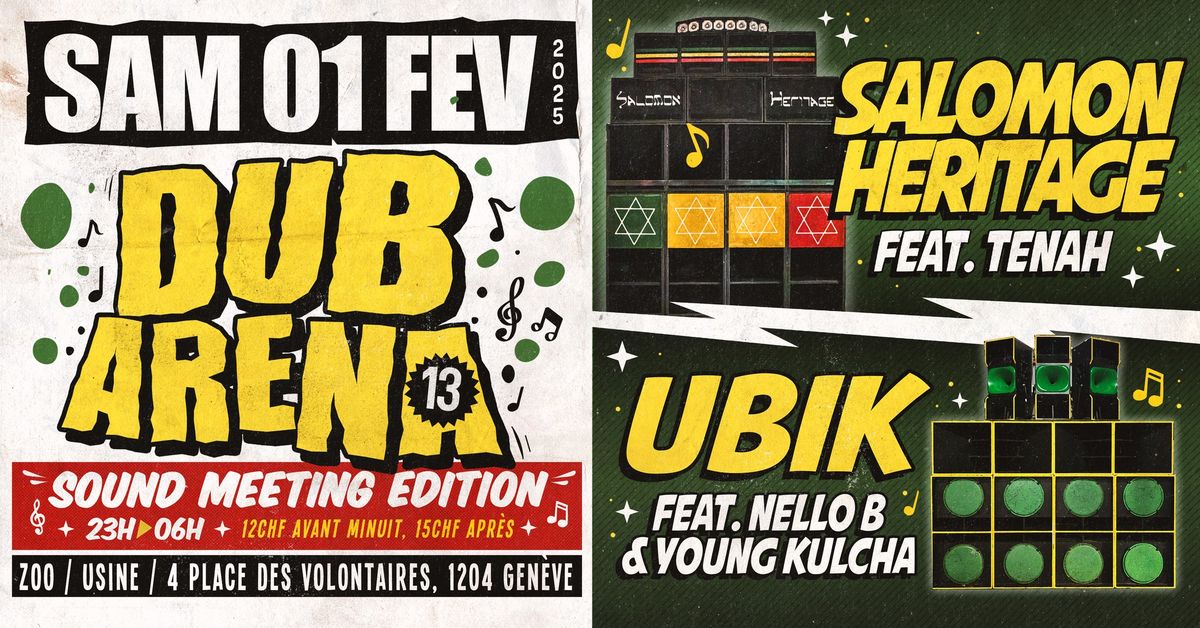 DUB ARENA #13 - SOUND MEETING EDITION : Salomon Heritage ft. Tenah + Ubik ft. Nello B & Young Kulcha