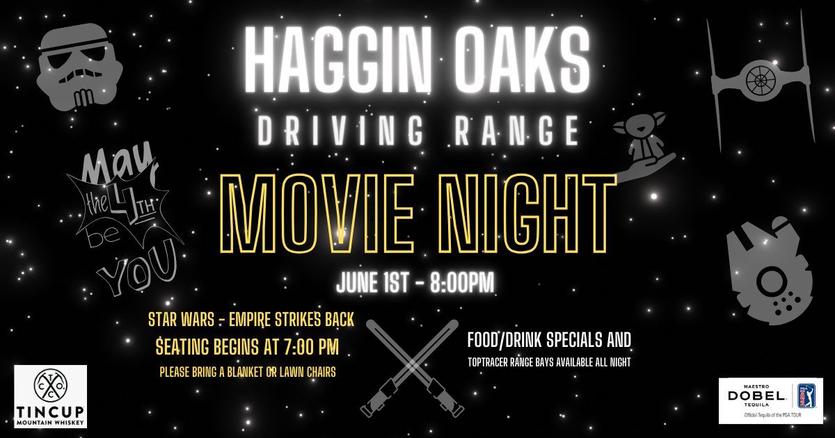 Star Wars Movie Night - At The Haggin Oaks Driving Range