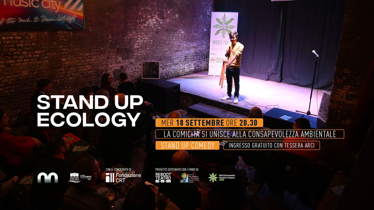 Stand up Ecology - la comicit\u00e0 si unisce alla consapevolezza ambientale @Magazzino sul Po