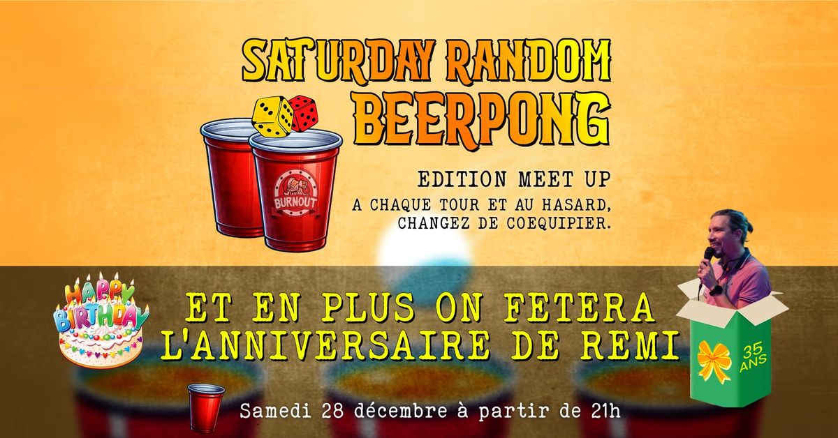 \ud83c\udf7b Saturday Night Beerpong & anniversaire de R\u00e9mi \ud83c\udf82