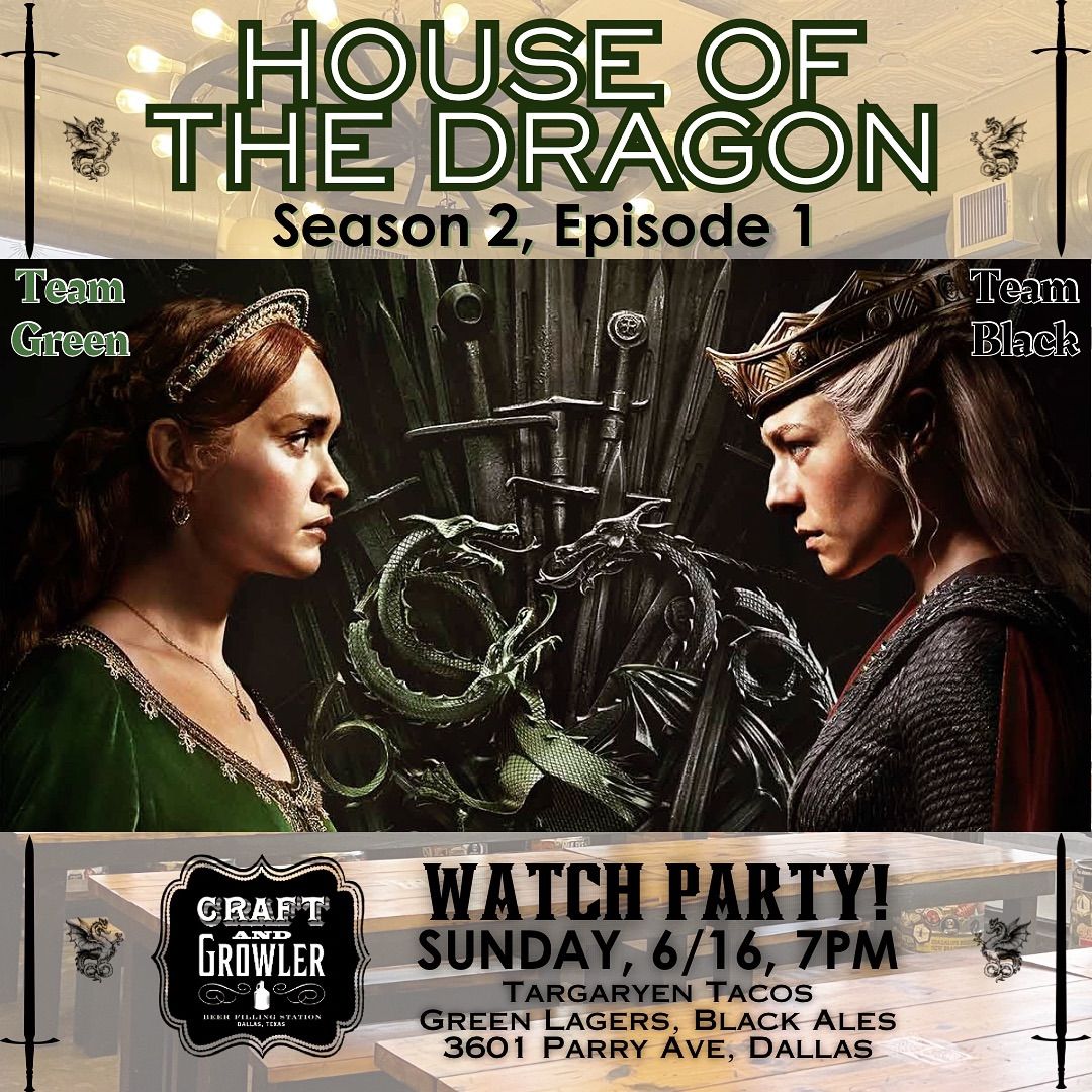 House of the Dragon Watch Party?