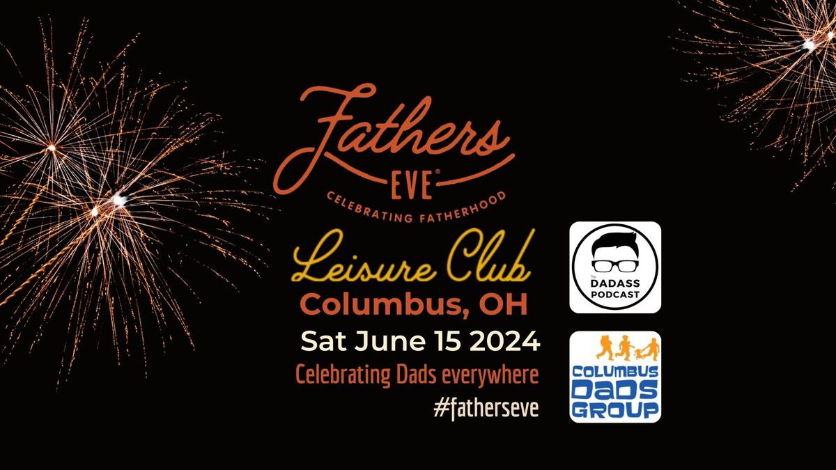 Columbus, Ohio - Fathers Eve 2024