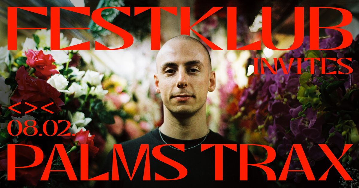 festklub invites Palms Trax