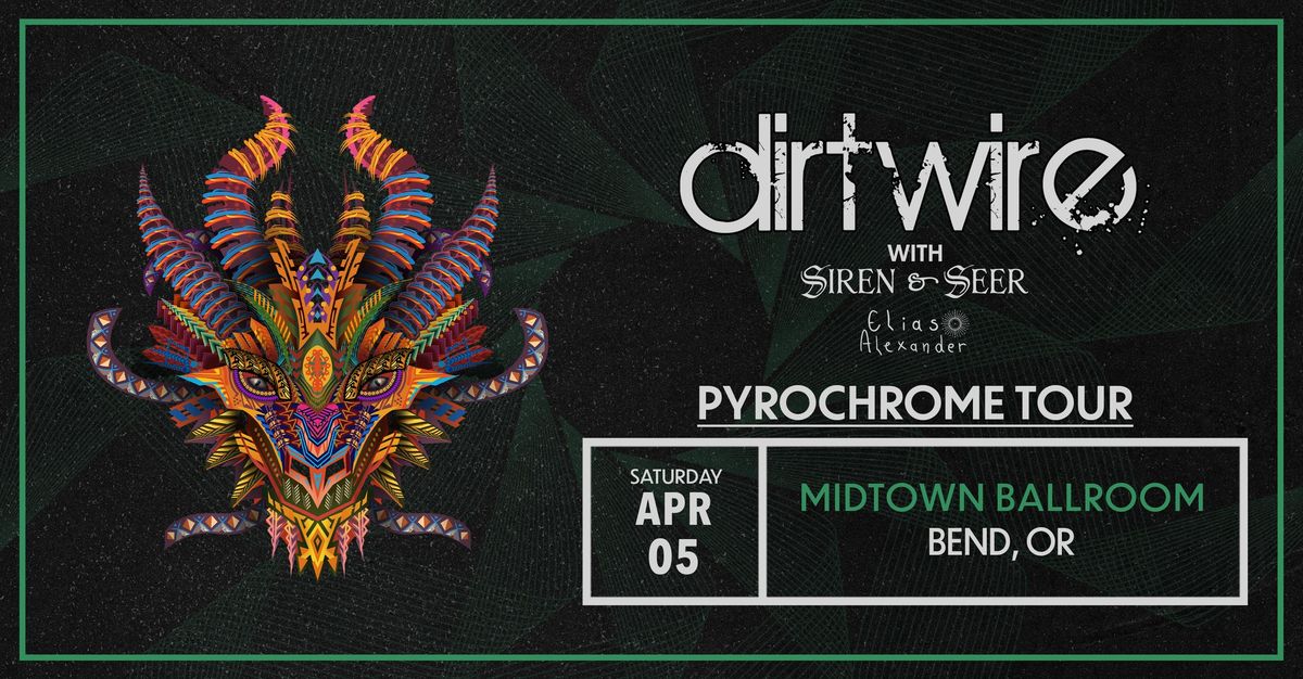 Dirtwire - Pyrochrome Tour