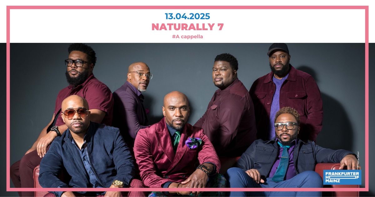 Naturally 7 | Frankfurter Hof | Mainz