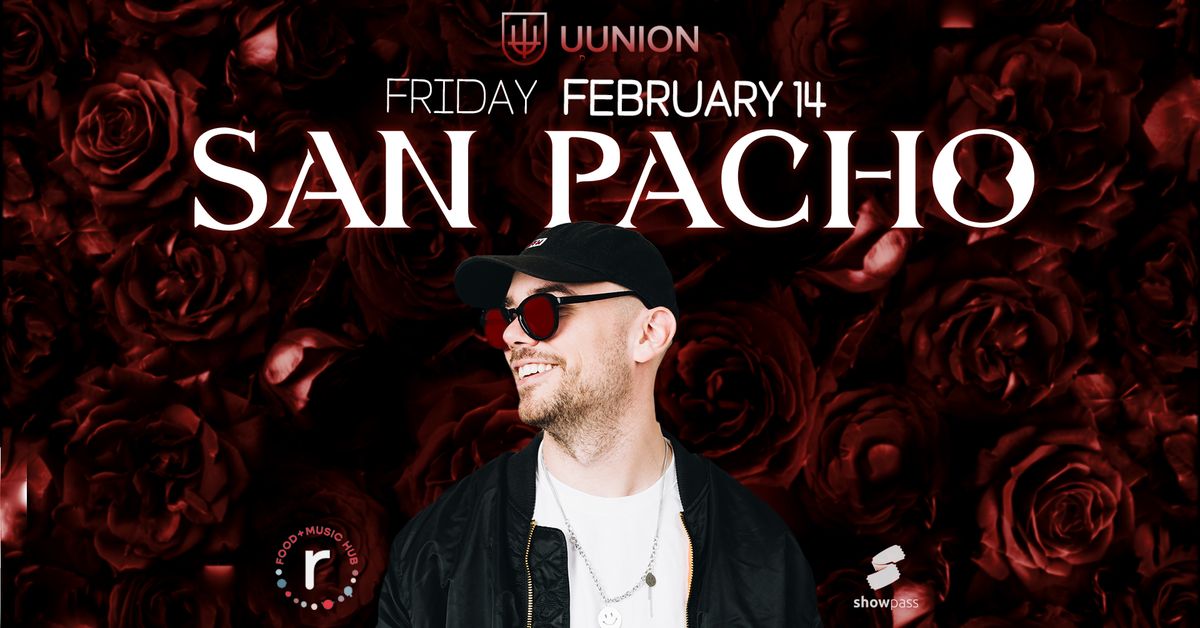 UUNION Presents: SAN PACHO Live in Kelowna