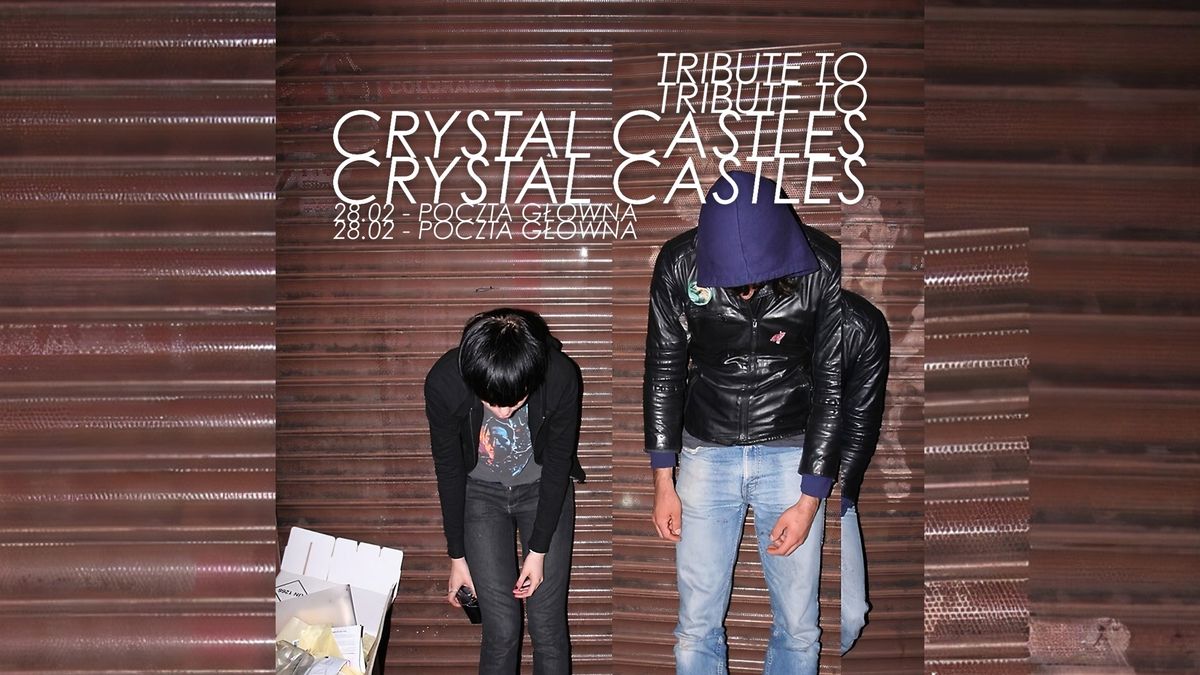 TRIBUTE TO CRYSTAL CASTLES