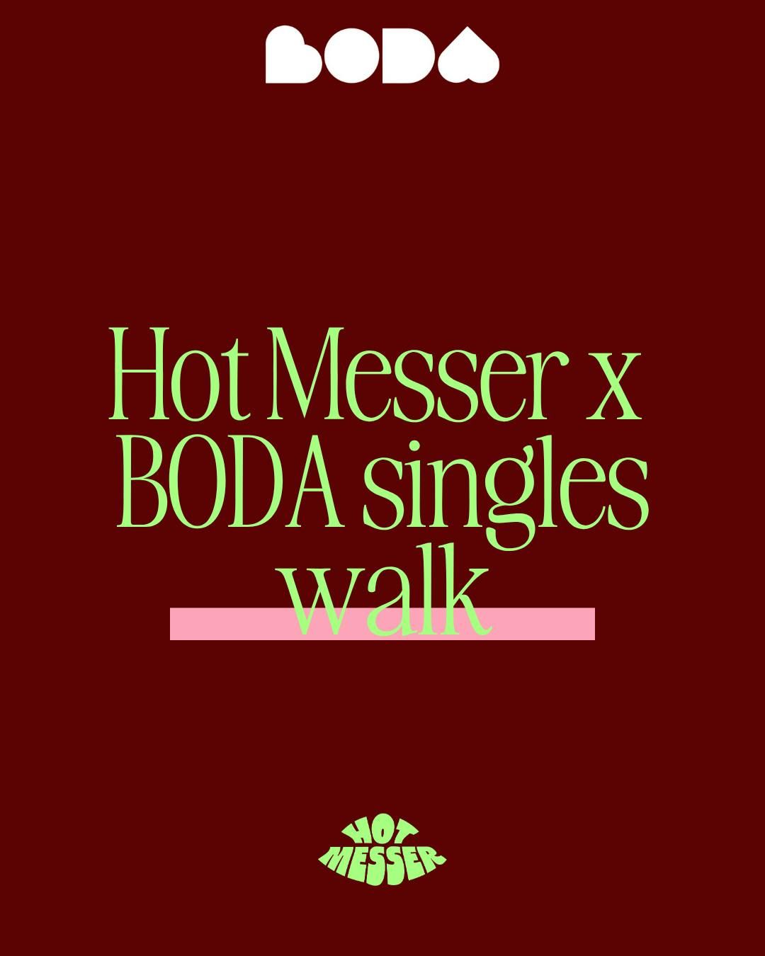 BODA X HOT MESSER: London\u2019s Biggest Singles Walk