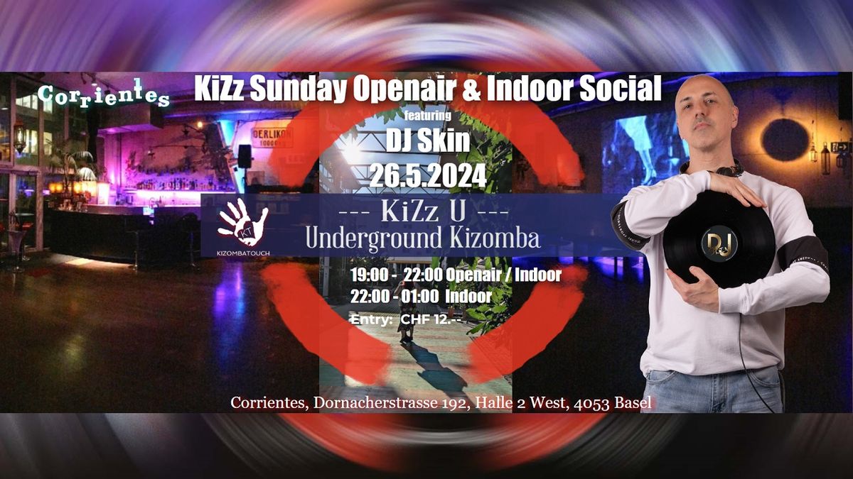 KiZz Sunday Openair & Indoor Social 26.5.2024 with DJ Skin