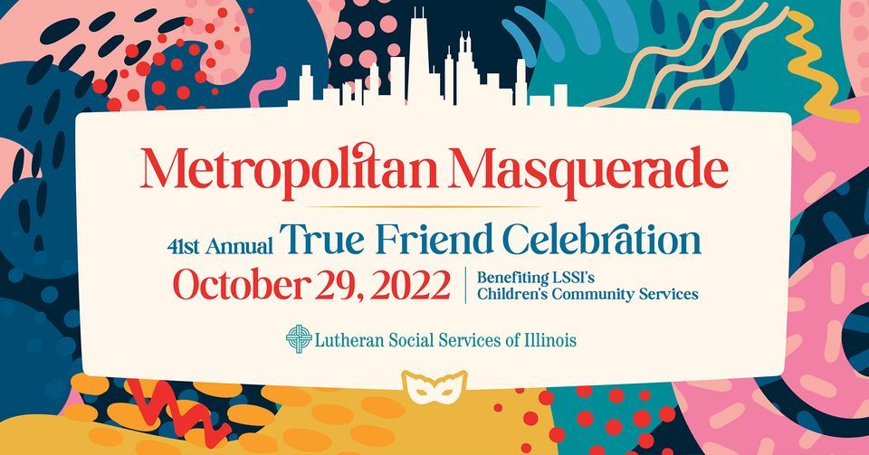 Metropolitan Masquerade: True Friend Celebration