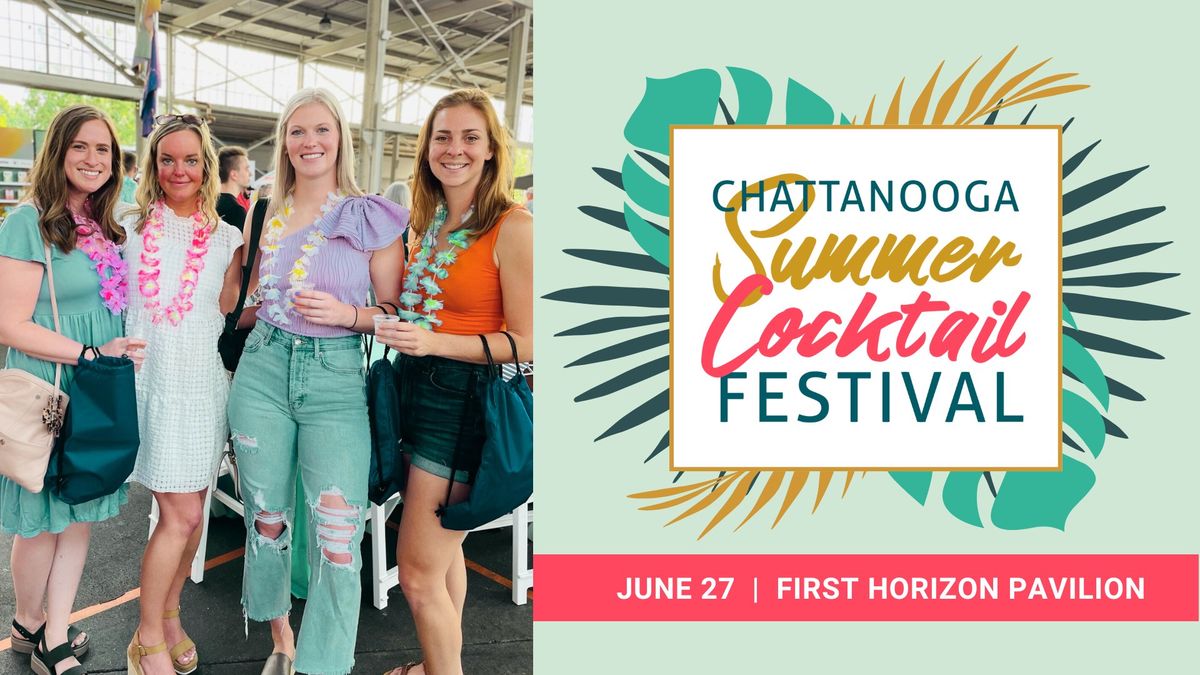 Chattanooga Summer Cocktail Festival 