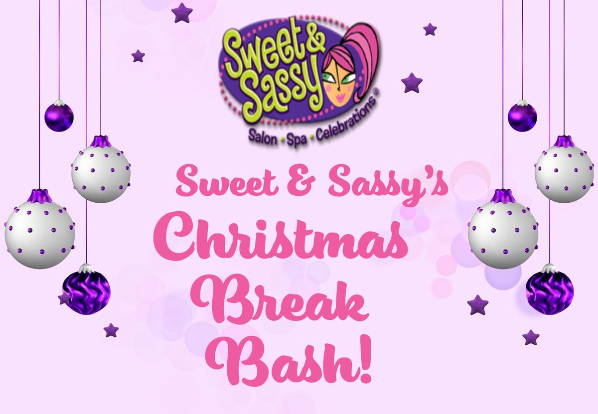 Christmas Break: Sweet & Sassy's Christmas Break Bash