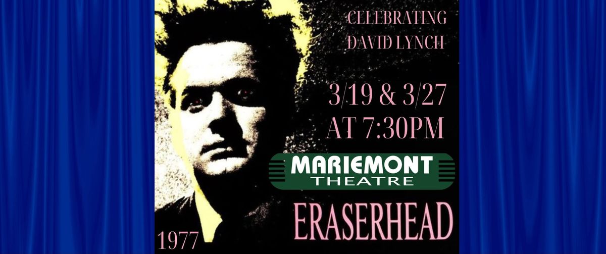 Mariemont- ERASERHEAD (1977)- Celebrating David Lynch