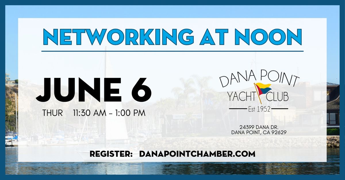 Networking at Noon Luncheon: Dana Point Yacht Club