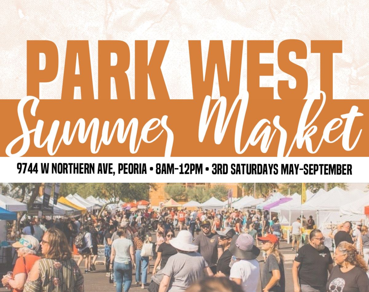 Park West Summer Market \u2600\ufe0f 7\/20