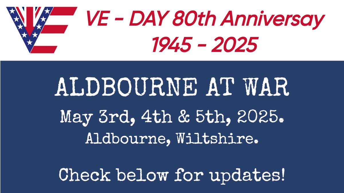 Aldbourne at War (VE DAY 80th)