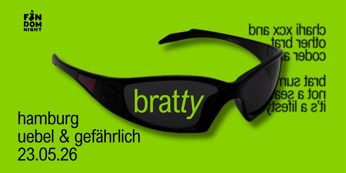bratty \u2022 w\/ charli xcx & other brat coded artists \u2022 hamburg