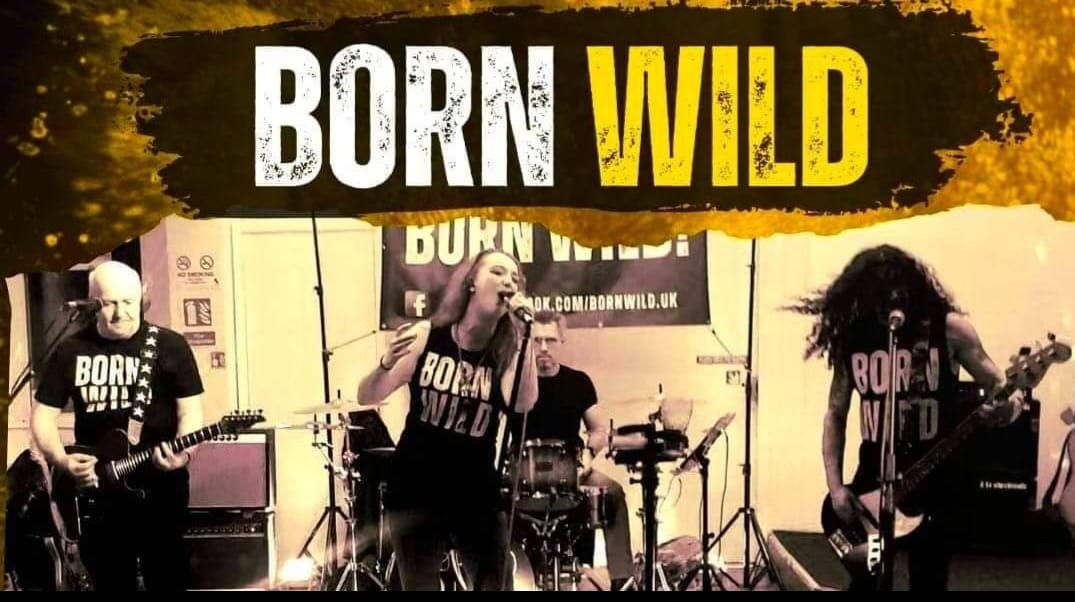 Born Wild Live at The Boars Head Braintree