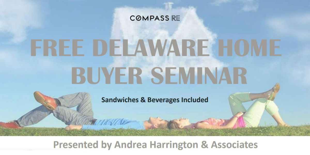 FREE First Time Home Buyer Seminar (Delaware)