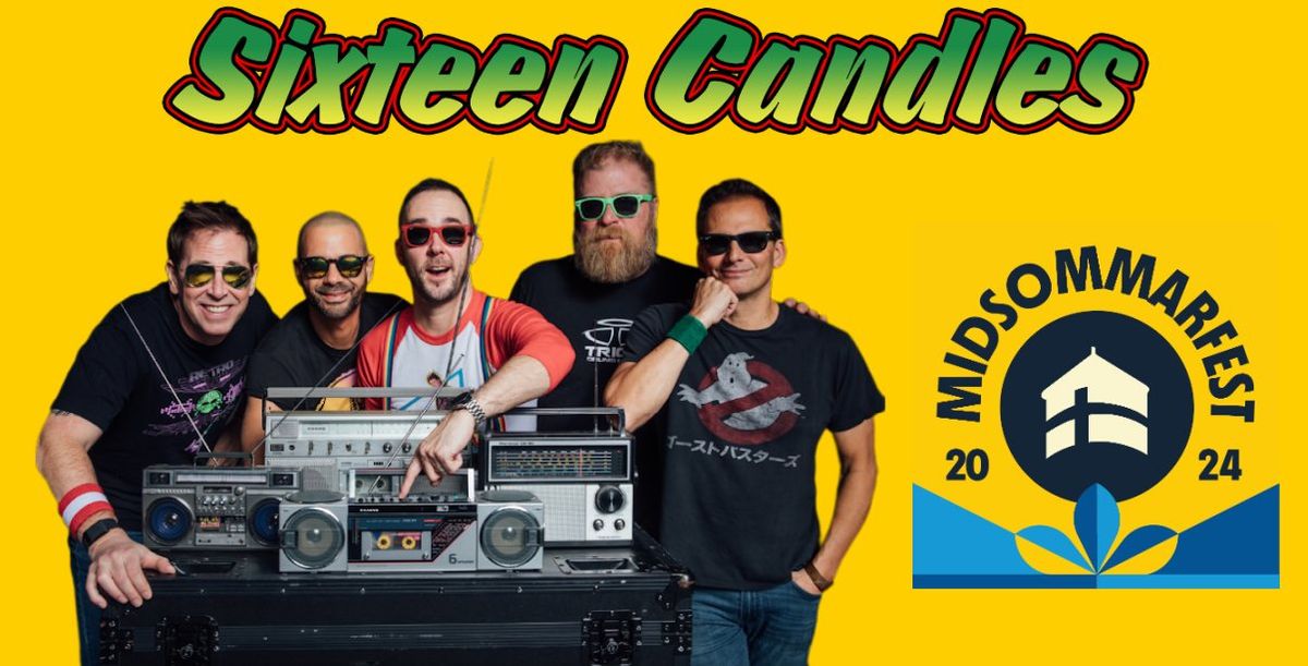 SIXTEEN CANDLES AT ANDERSONVILLE MIDSOMMARFEST!