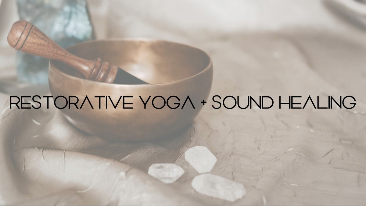 Restorative Yoga + Sound Bath