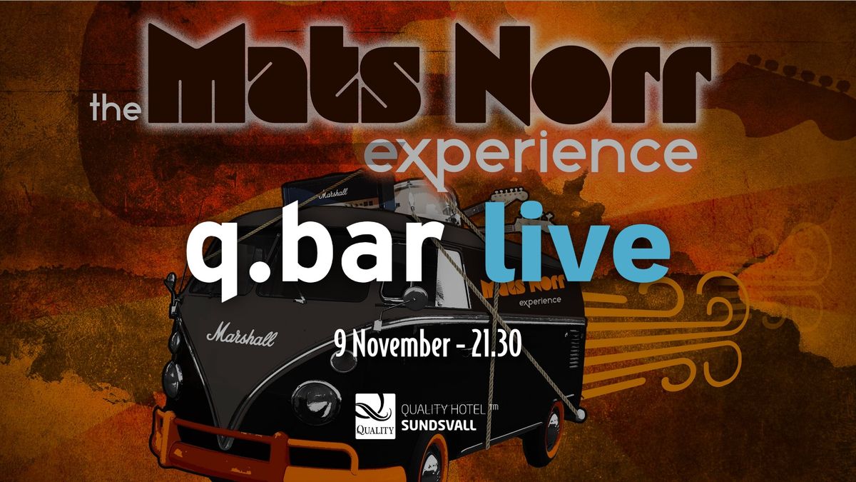 qbar live - The Mats Norr Experience