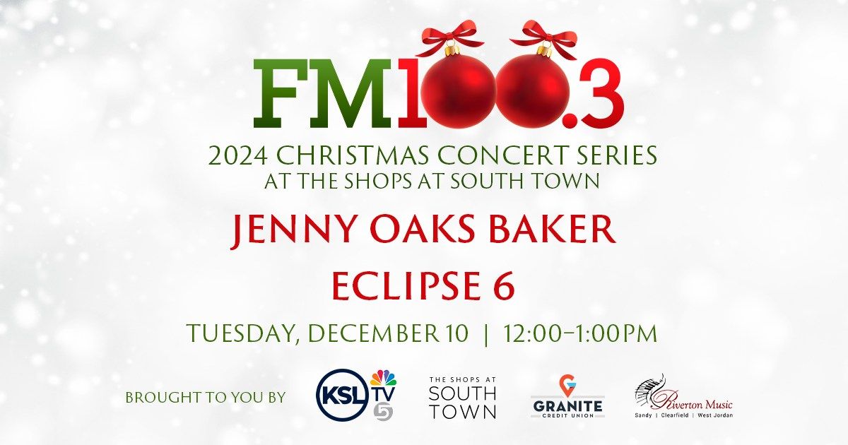 FM100.3 Christmas Concert with JENNY OAKS BAKER and ECLIPSE 6