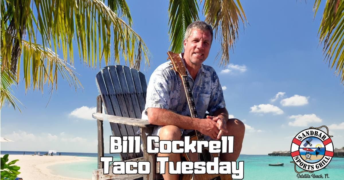 Bill Cockrell Taco Tuesday