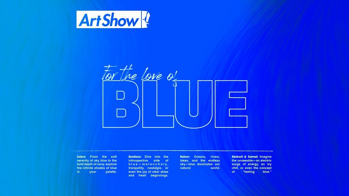 For the love of BLUE \/\/ Art Show