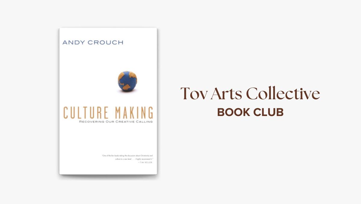 Book Club | Culture Making by Andy Crouch