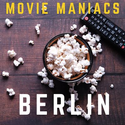 Berlin Movie Maniacs: Movie Aficionados Berlin