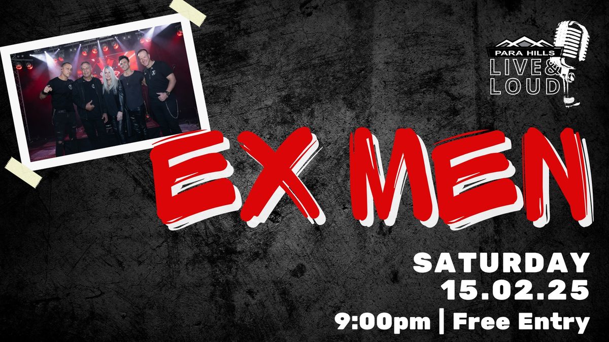 EX MEN - Saturday Night Free LIVE MUSIC at Para Hills Community Club