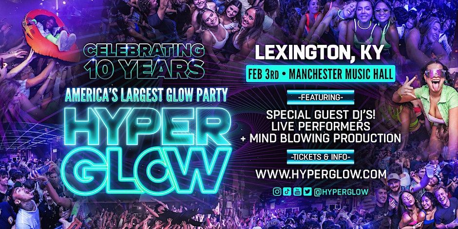 HYPERGLOW "America's Largest Glow Party" - Lexington, KY