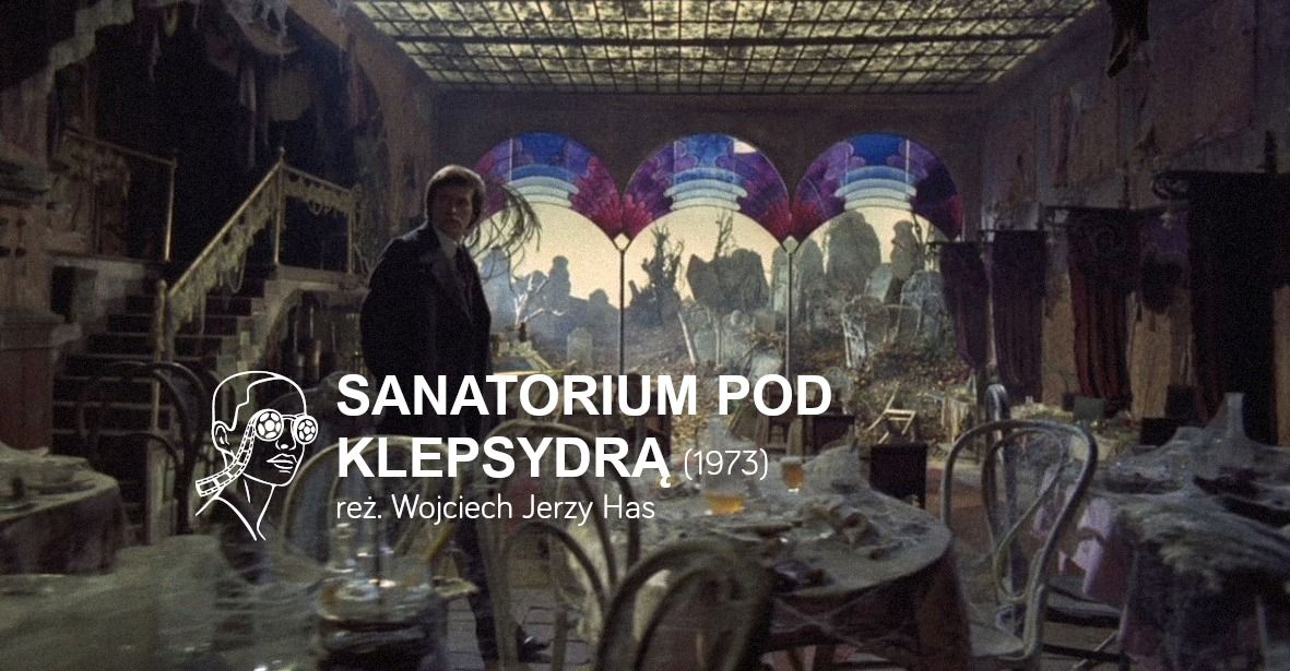 \u201eSanatorium pod klepsydr\u0105" l pokaz + dyskusja