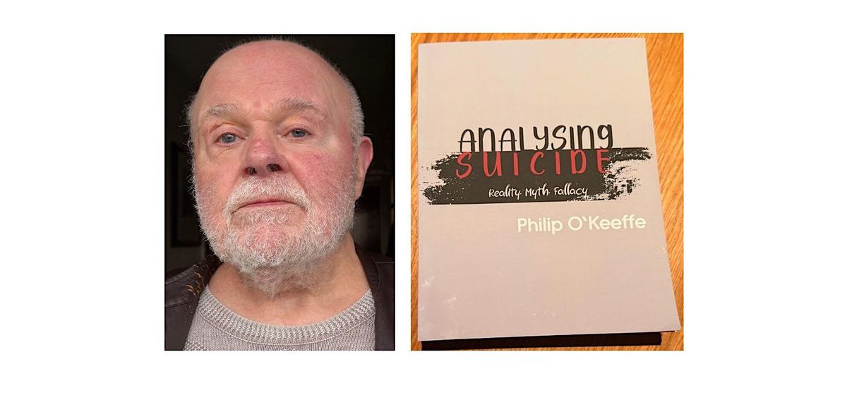 Book  launch - Analysing Suicide: Reality, Myth, Fallacy by Philip O'Keeffe